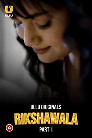 Rikshawala (Season 01) Hindi ULLU Originals WEB Full Movie